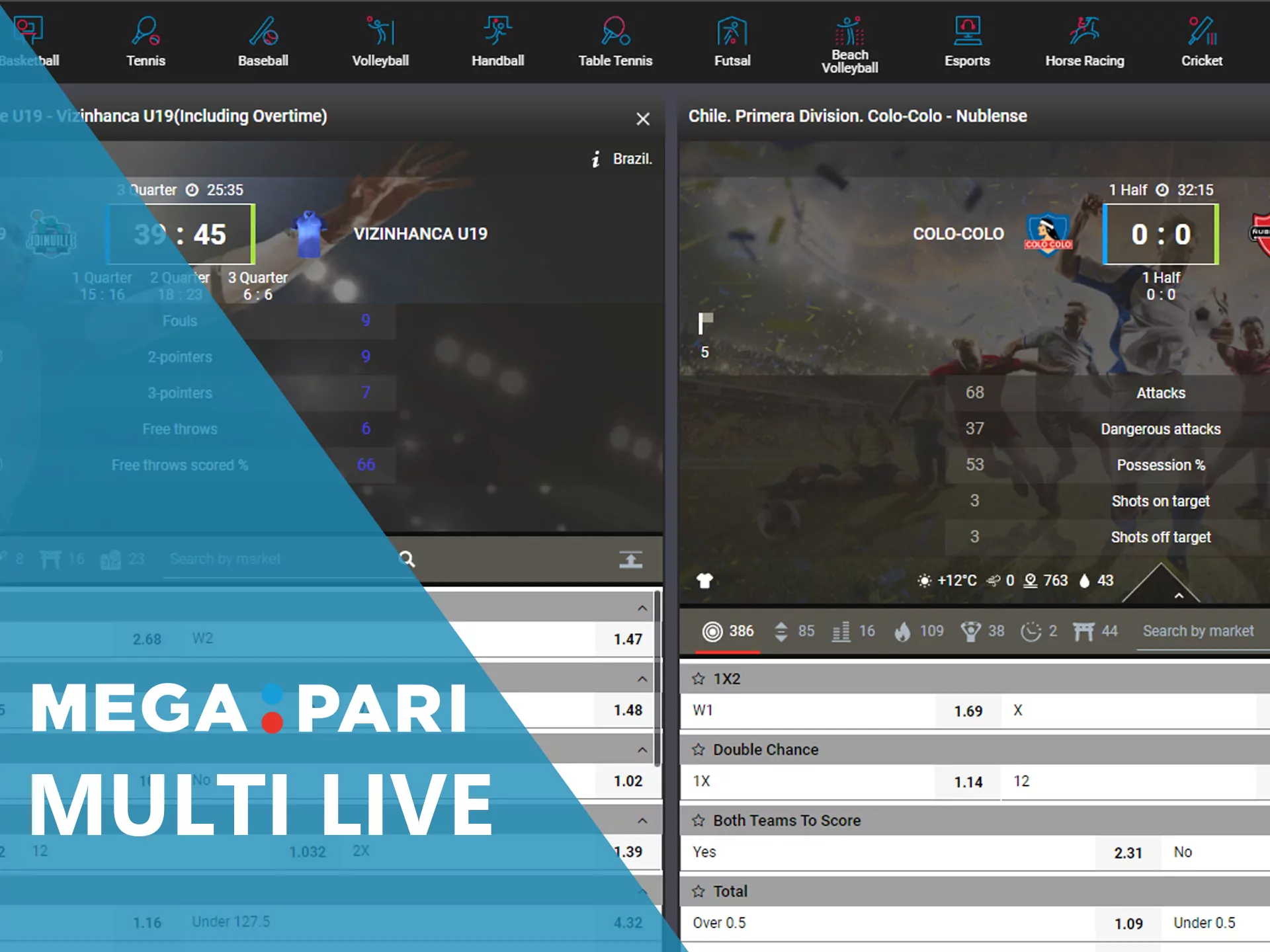 Try Multi Live betting at Megapari if you like to place bets on two or more matches.