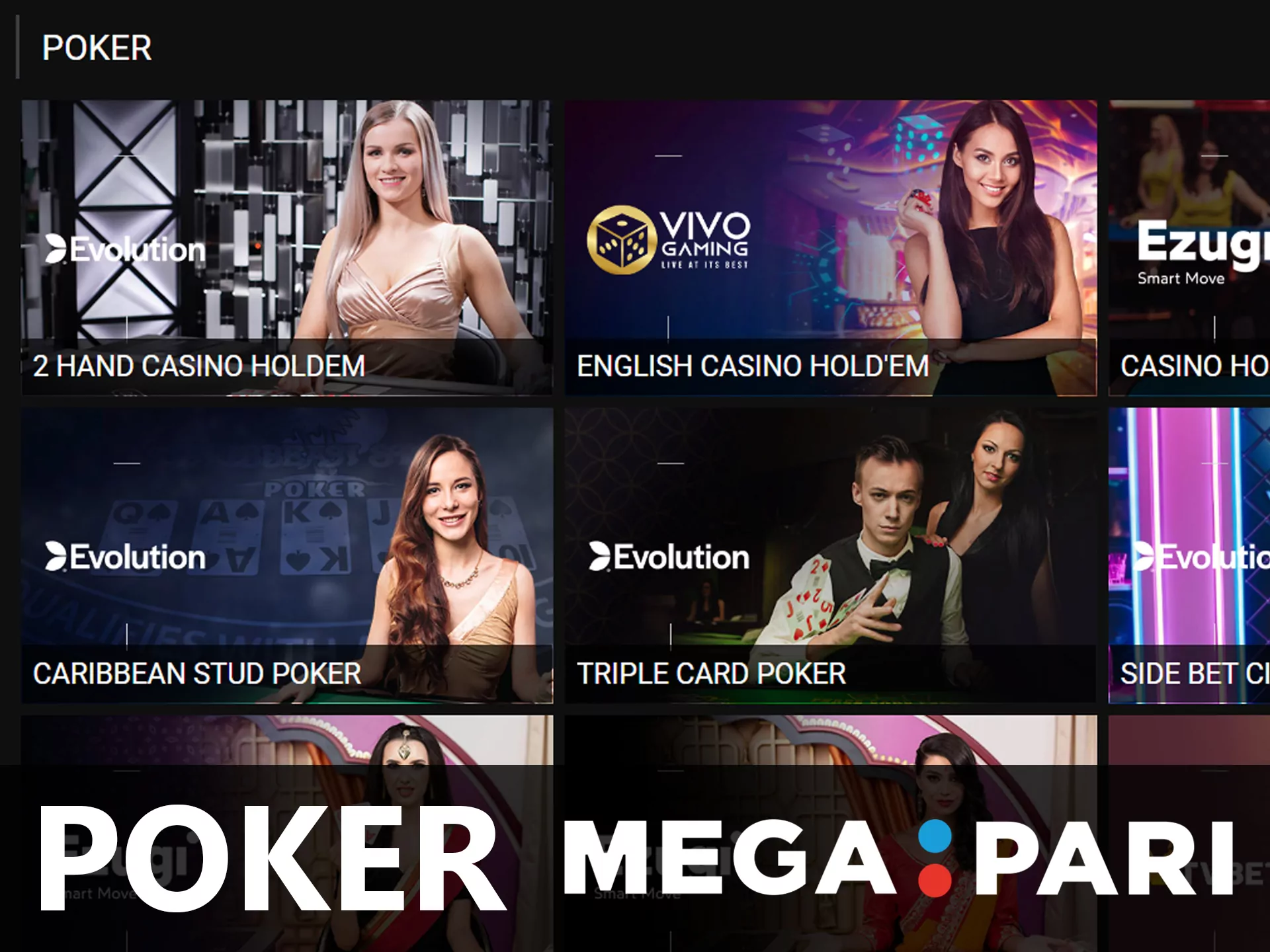 There are many different poker games in the Mega Pari casino.