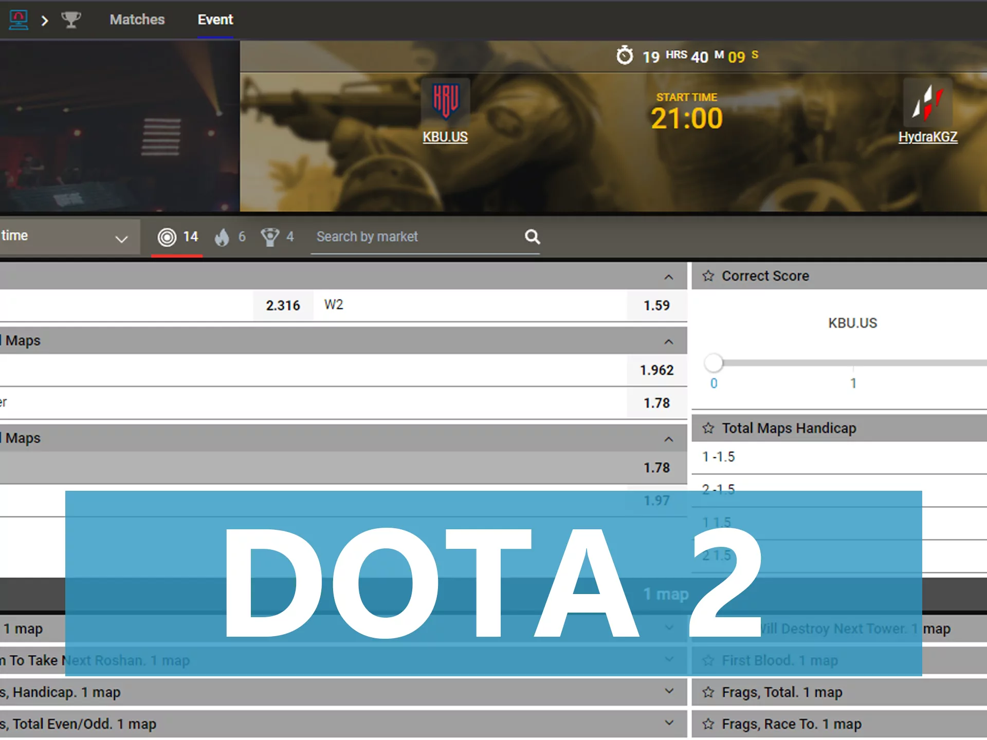Watch Dota matches and place bets on it.