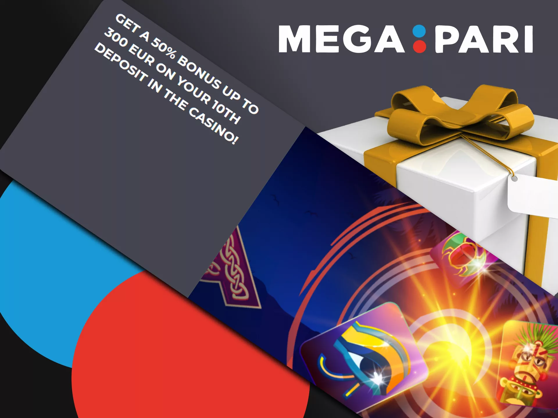 Make the 10th deposit and get a special 50% Megapari casino bonus.