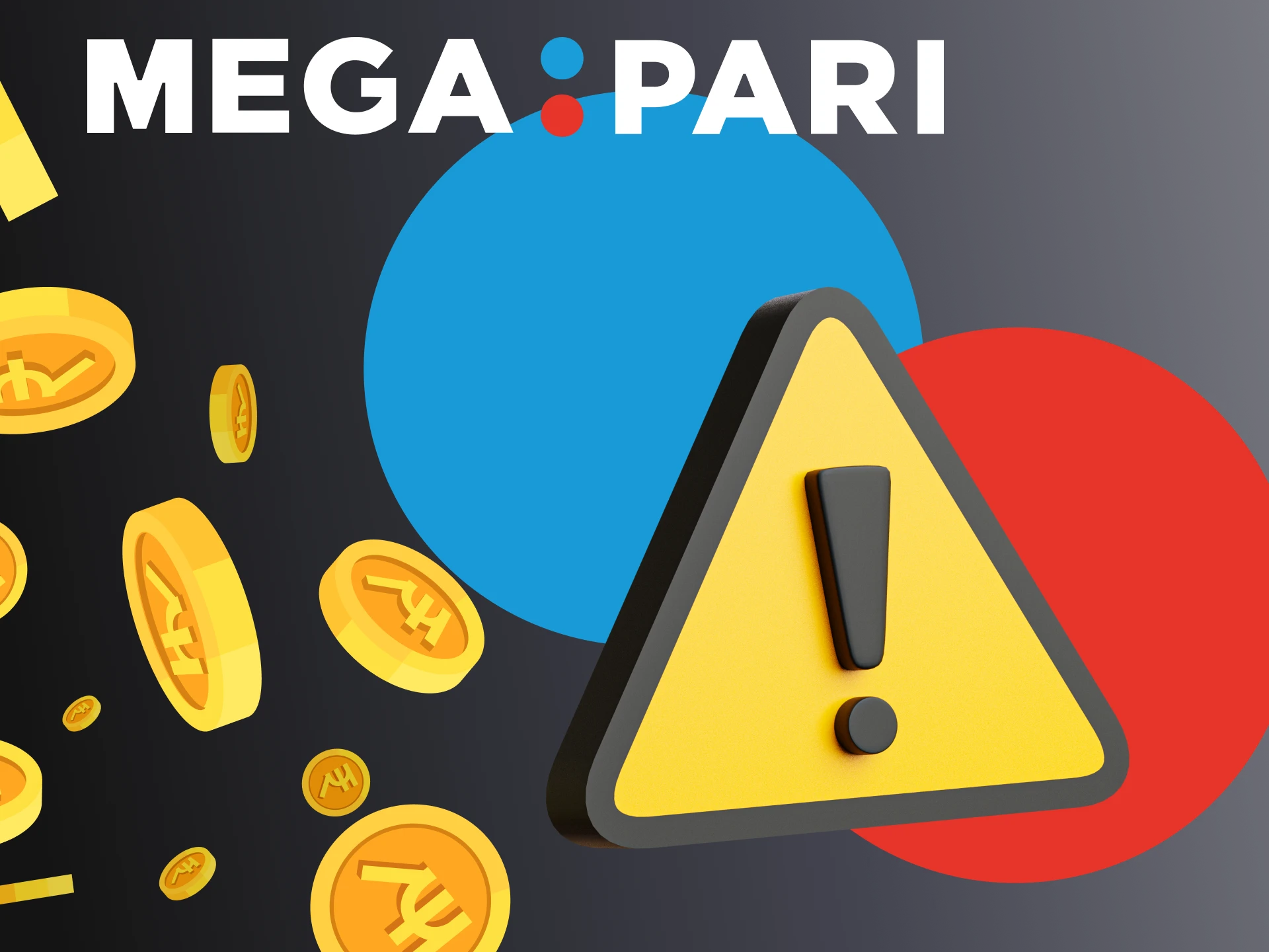Read the main points at which you may have problems with your Megapari deposit.