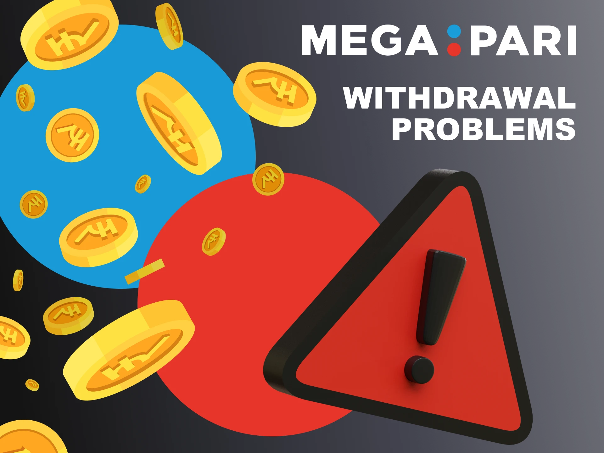 Read the main points at which you may have problems with withdrawal from Megapari.